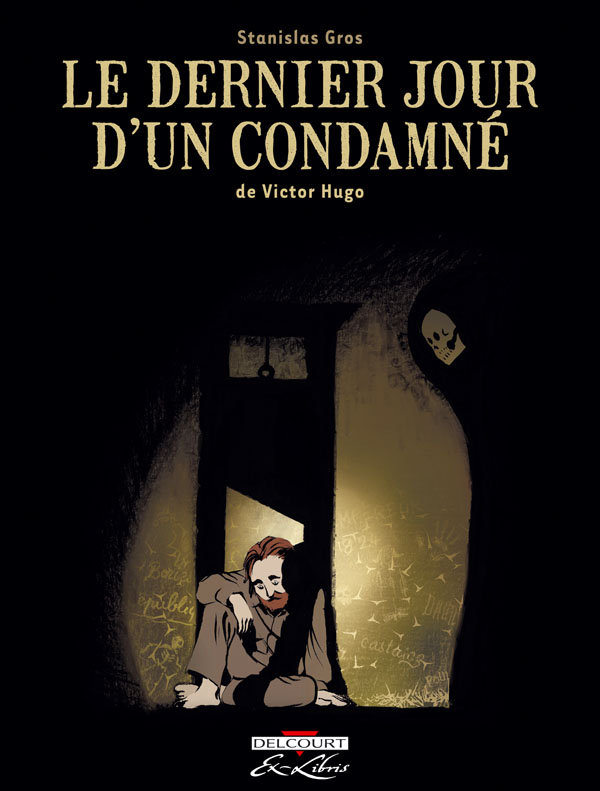 Dernier Jour D Un Condamn Le De Victor Hugo La Ribambulle