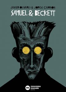 Samuel & Beckett (Javier Olivares et Jorge Carrión) / Nouveau monde